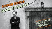 DÁM TI NAPÍT - Štěpán Kozub mp4