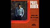 PAVEL BOBEK, SKUPINA FRANTISKA R  CECHA   NEDELNI RANO (SUNDAY MORNING COMING DOWN) (1973) m4a
