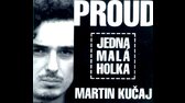 PROUD  MARTIN KUCAJ - JEDNA MALA HOLKA (1994) m4a
