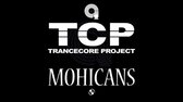TRANCECORE PROJECT   MOHICANS (PULSEDRIVER REMIX EDIT) (2009) m4a