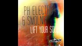 PH ELECTRO & SMOLNIY   LIFT YOUR SOUL (PH ELECTRO VOICE MIX) (2013) m4a
