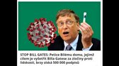 STOP BILL GATES Petice Bílému domu, jejímž cílem je vyšetřit Billa Gatese za zločiny proti lidskosti  STOP BILL GATES mp4